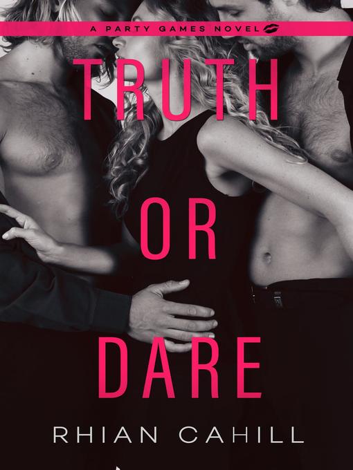Title details for Truth or Dare by Rhian Cahill - Available